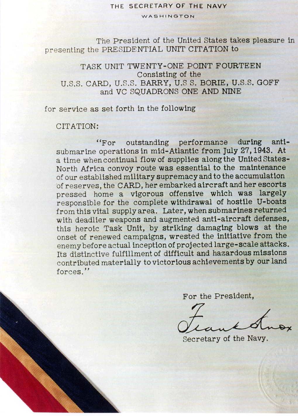 Text of the Presidential Unit Citation awarded to the ships and men of USS Card, Barry, Borie, Goff, and air units Composite Squadrons One and Nine for actions against German submarines in 1943.